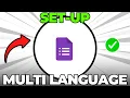 How to Set Up a Google Form for Multiple Languages Quick Easy