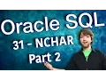 Oracle SQL Tutorial 31 - NCHAR Part 2
