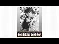 Download Lagu Yeh Ankhen Dekh Kar Hum - Dhanwan (1981) - Lata Mangeshkar, Suresh Wadkar - Hridaynath Mangeshkar