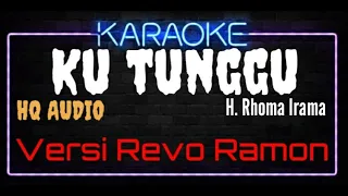 Download Karaoke Ku Tunggu Versi Revo Ramon HQ Audio - Rhoma Irama MP3