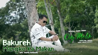 ody malik bakureh mangko kamakan official music video 