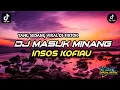 Download Lagu VIRAL TIKTOK !!! DJ MASUK MINANG INSOS KOFIAU  REMIX TERBARU SIMPLE FUNKY~ Rio Udung