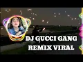 Download Lagu DJ GUCCI GANG VIRAL TIKTOK SMA AMURANG