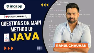 Questions on main method of java Core java Rahul Chauhan Incapp