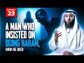 A Man Who Insisted On Doing Haram How He Died Stories Of Dead People Series EP23 S2