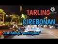 Download Lagu TARLING CIREBONAN_ENAK DIDENGAR SAMBIL MENIKMATI KEINDAHAN KOTA @CitraputriAyudia