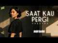 Lagu Saat Kau Pergi - Vagetoz ( Rock Cover By TOXI DOXI )