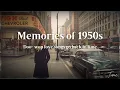 Download Lagu I still remember my first love in 1950 | Nostalgic Oldies Playlist -1950s