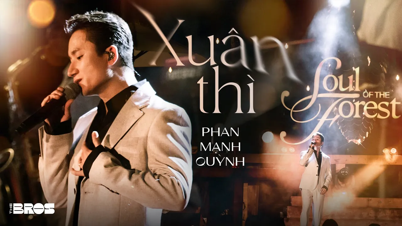 Outline Video Xuân Thì - @PhanManhQuynhChannel live at #souloftheforest