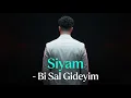 Siyam - Bi Sal Gideyim