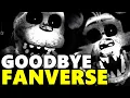 The END of the Fazbear Fanverse Initiative
