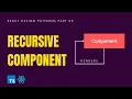Recursive component design pattern in React JS step by step guide