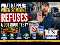What Happens When Someone Refuses a DOT Drug Test