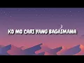 Download Lagu Lagu timur | Cuma saya - Ko mo cari yang bagaimana | M.C.A |lyrics