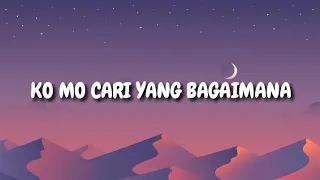 Download Lagu timur | Cuma saya - Ko mo cari yang bagaimana | M.C.A |lyrics MP3