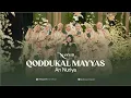 Download Lagu QODDUKAL MAYYAS || AN NURIYA