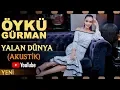 Download Lagu Yalan Dünya (Akustik) - Öykü Gürman - YENİ