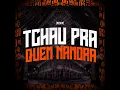Tchau pra Quem Namora