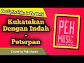 Download Lagu Kukatakan Dengan Indah - Peterpan (Cover by Felix Irwan) || Video Lirik
