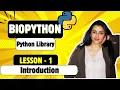 Biopython Lesson 1 What is Bioinformatics Why Python Biopython