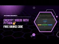 Stop Piracy The Python App to Encrypt Protect Your s