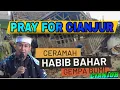 Ceramah Habib Bahar,Gempa Bumi Cianjur