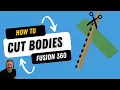 How To Cut A Body in Fusion 360 2 OPTIONS