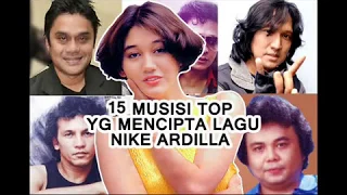 15 musisi top yg menciptakan lagu nike ardilla
