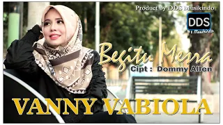 Download BEGITU MESRA - VANNY VABIOLA - [Official Music Video] MP3