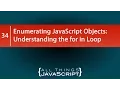 Enumerating JavaScript Objects Understanding the for in Loop
