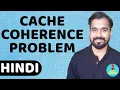 Cache Coherence Problem Explained in Hindi l Computer Organization And Architecture Course