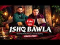 Dhanda Nyoliwala - Ishq Bawla(Lyrics) | Coke Studio Bharat | Haryanvi Song
