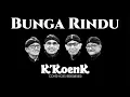 Download Lagu BUNGA RINDU Koes Bersaudara - K'KoenK Cover
