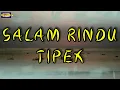 Download Lagu Salam Rindu Tipe x (lirik\u0026terjemah)