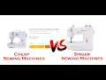 Cheap Sewing Machines vs Singer Sewing Machines