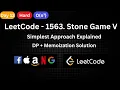 Day 13 - LeetCode 1563 Stone Game V