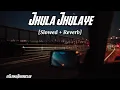 Lagu Jhula Jhulaye [Slowed + Reverb] - Atif Aslam || Yeh Hai Meri Kahani || Slow \u0026 Reverb club