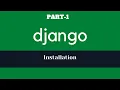 Python Django HINDI Tutorial Part 1 - Installation