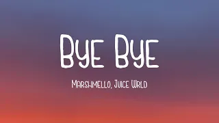 bye bye marshmello juice wrld on screen lyrics