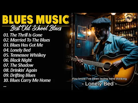 Download MP3 BLUES MIX || Top Slow Blues Music Playlist - Best Whiskey Blues Songs of All Time