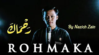 Download Terbaru! ROHMAKA (Versi Arab+Indonesia) Cover By Nazich Zain MP3