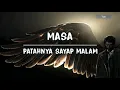 Download Lagu Patahnya sayap malam - Masa