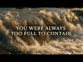 Welcome to the Life That Was Always Full Enough to Overflow