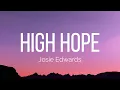 Josie Edwards - High Hope (Lyrics)