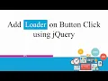 Add Loader on Button Click using JQuery
