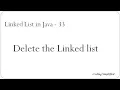 Linked List in Java - 33 Delete the Linked List