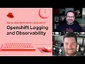 Ask an OpenShift Admin E93 Openshift Logging and Observability