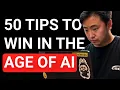 How to Get Ahead of 99 of People In the Age of AI - 50 Tips