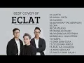 Lagu Full Album Eclat  Cover 2020 - Best Cover indonesia 2020 - Eclat NON-STOP PLAYLIST