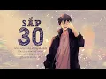 Download Lagu Sắp 30 - Trịnh Đình Quang [LYRIC VIDEO]